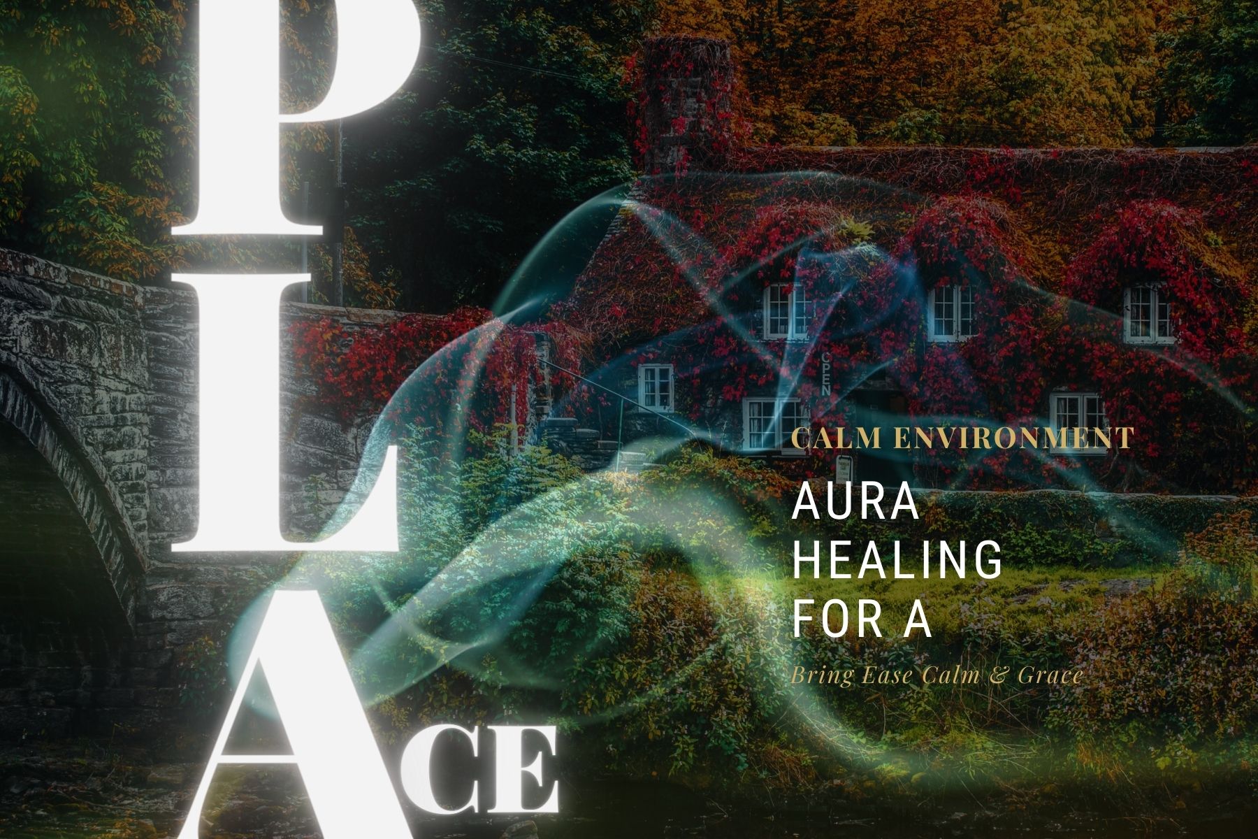 Aura Healing for a Place