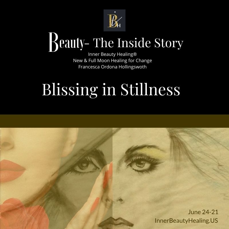 6-24-2021 Blissing in Stillness
