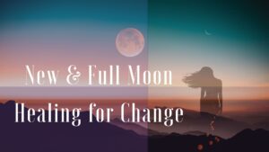 Healing for Change Moon Meditation